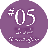 #05 SUN LIGHT work of staff general affairs